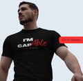 IM CAPABLE- T-SHIRT
