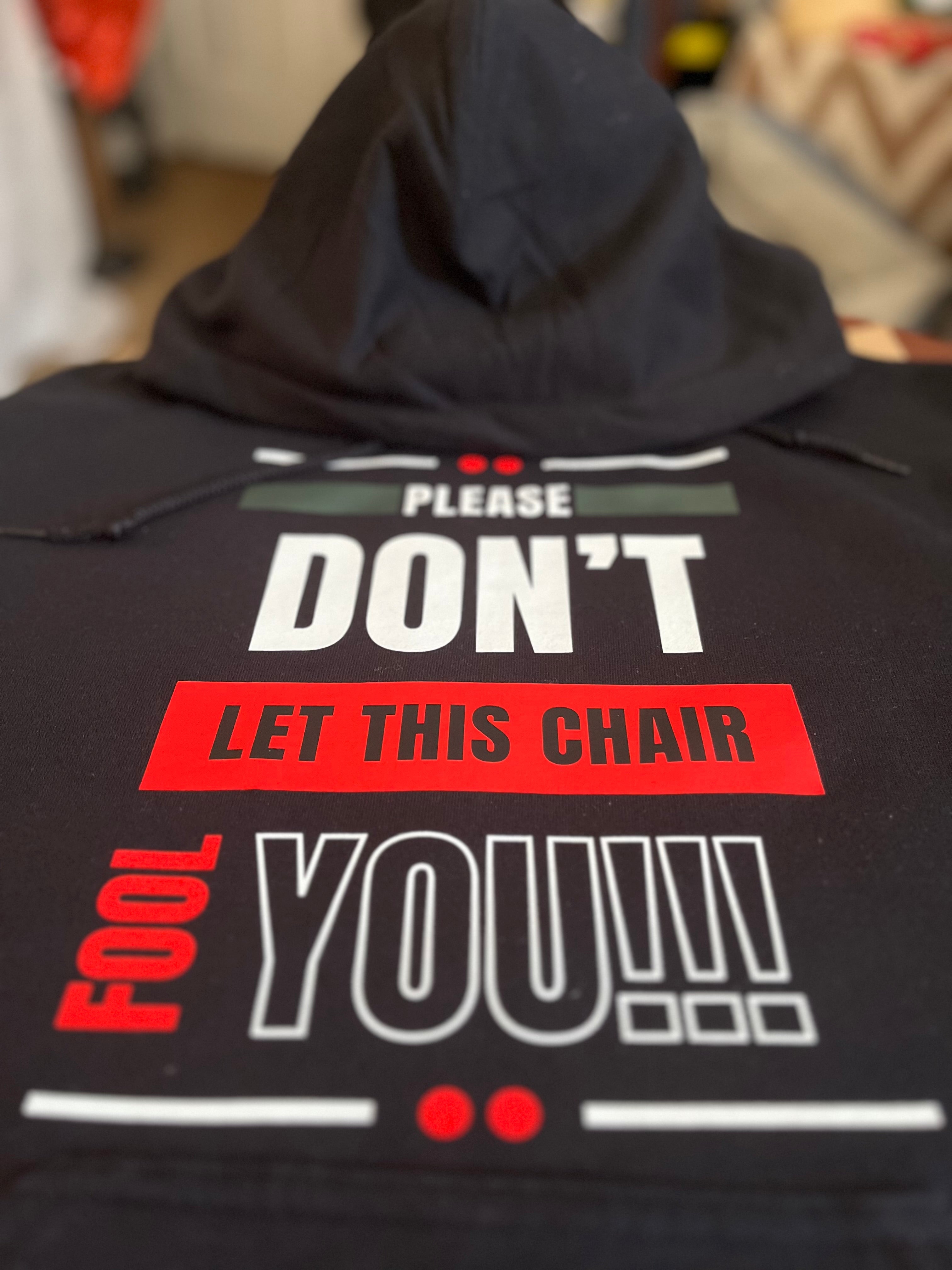 PLEASE DON'T- HOODIE